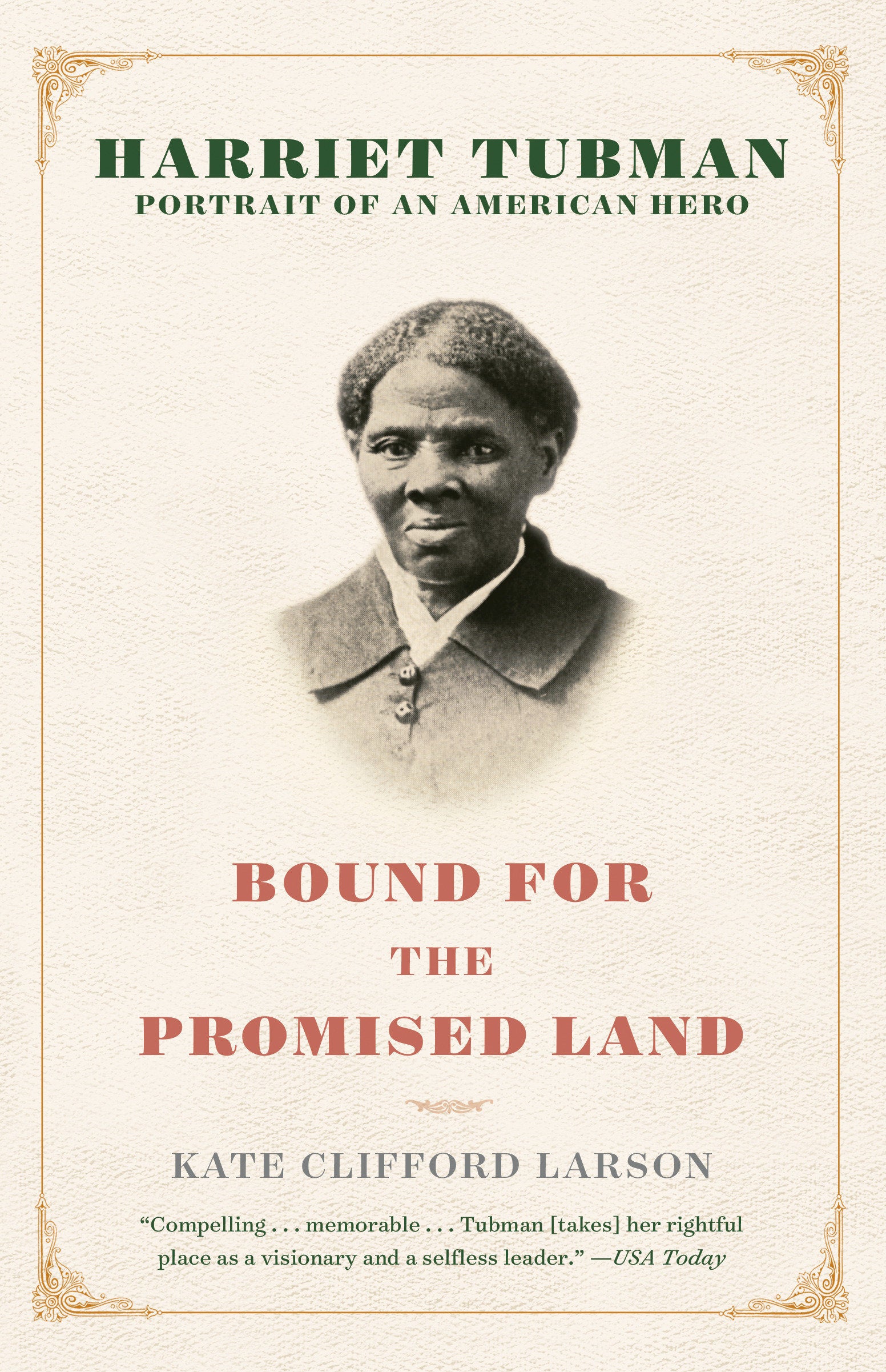 Bound for the Promised Land - Harriet Tubman: Portrait of an American Hero