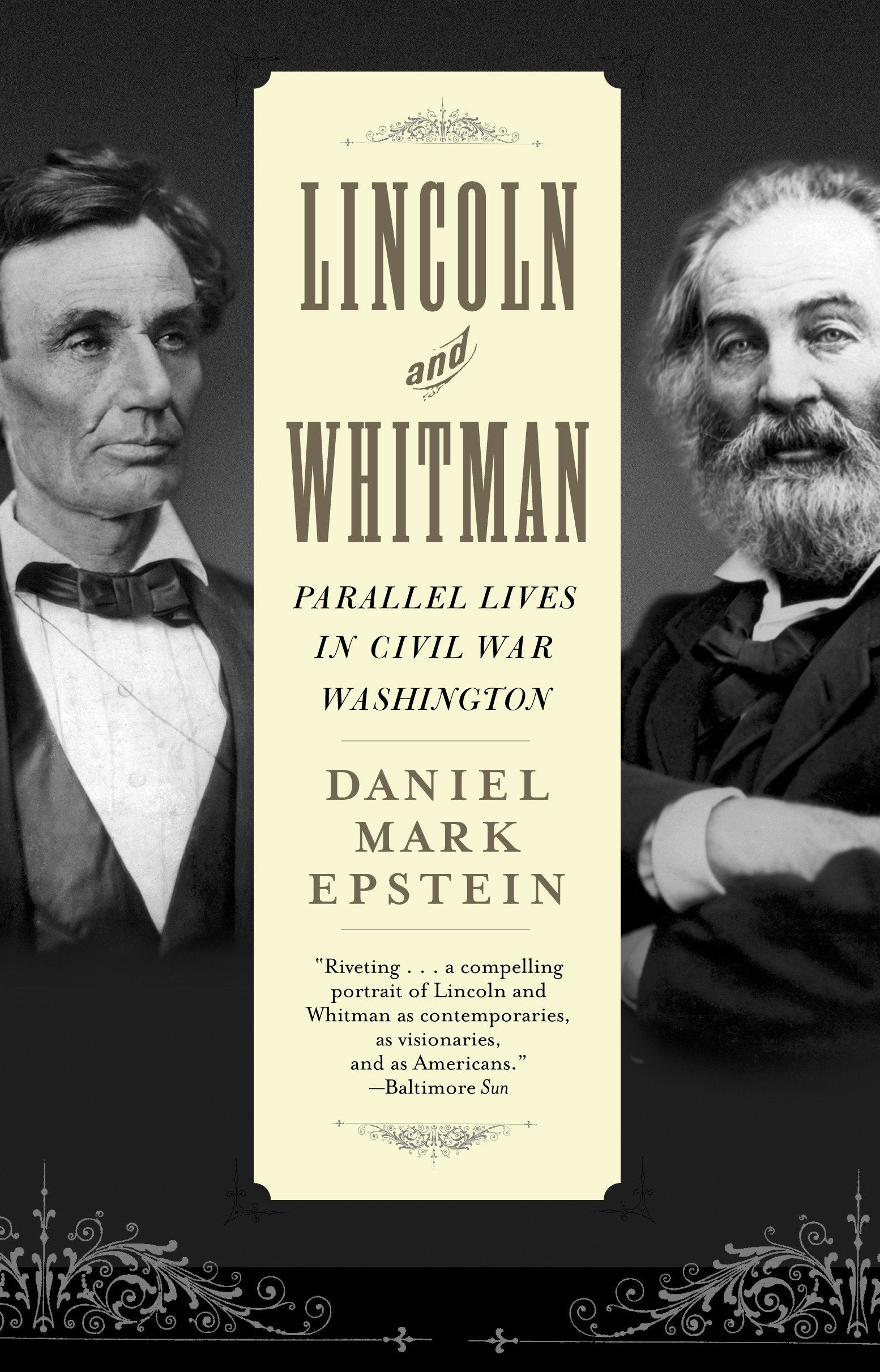 Lincoln and Whitman - Parallel Lives in Civil War Washington