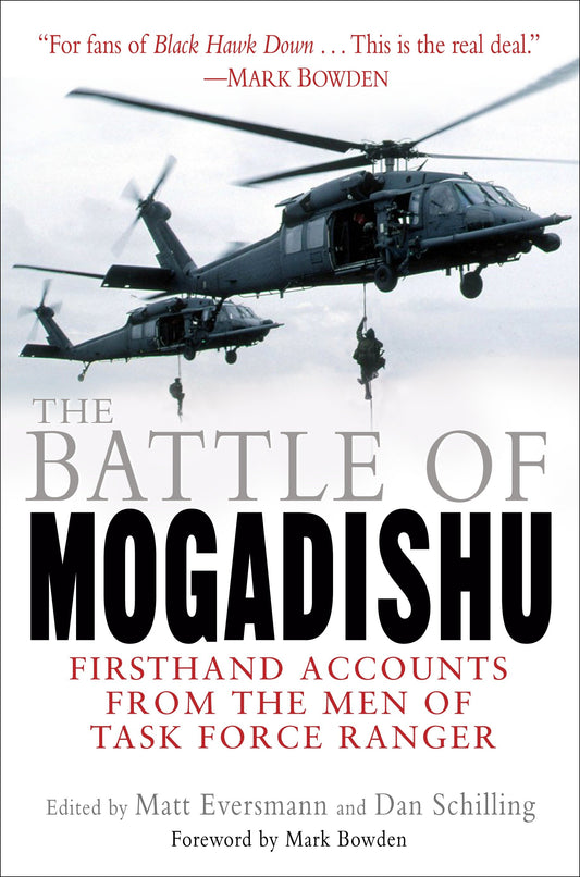 The Battle of Mogadishu - Firsthand Accounts from the Men of Task Force Ranger