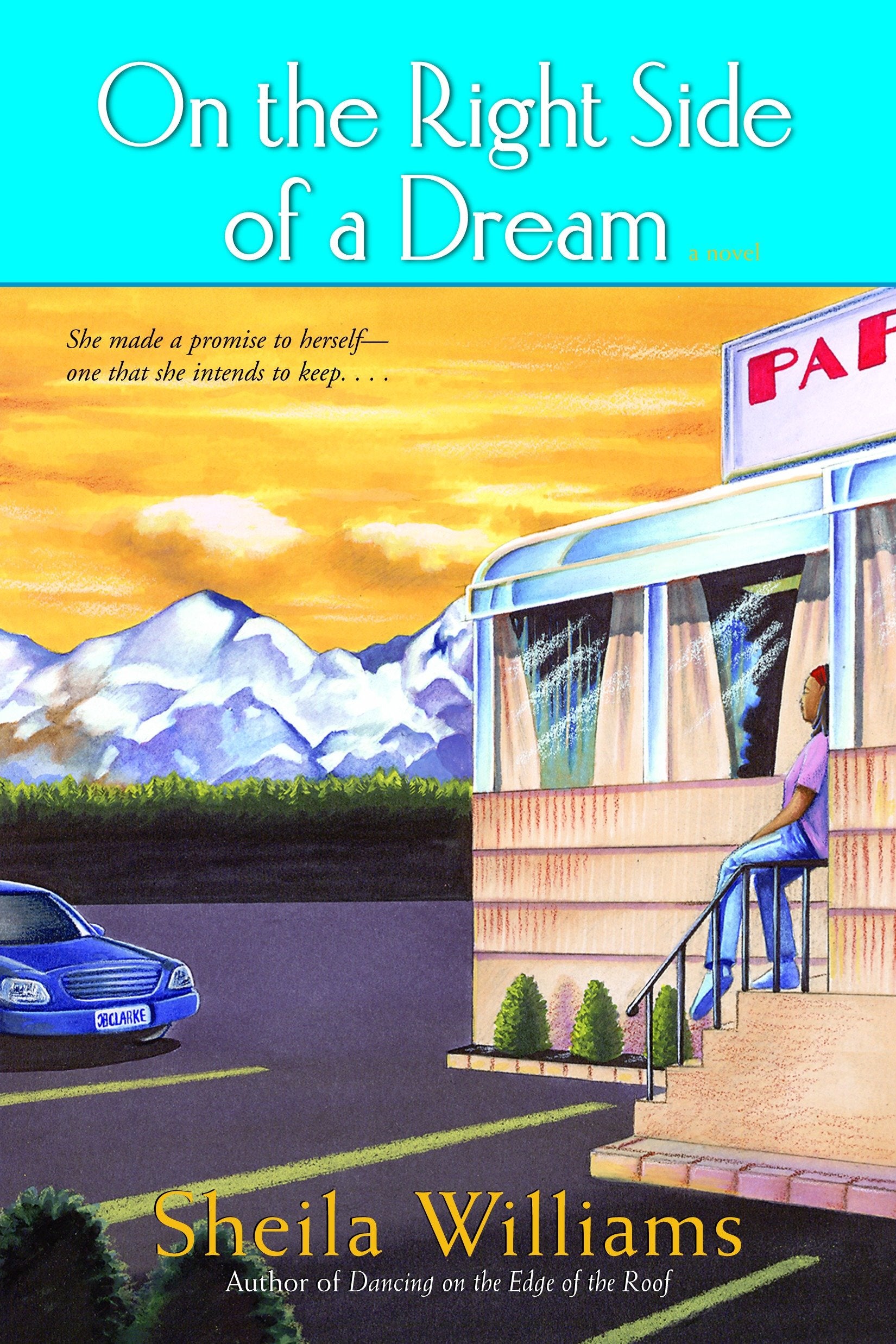 On the Right Side of a Dream - A Novel