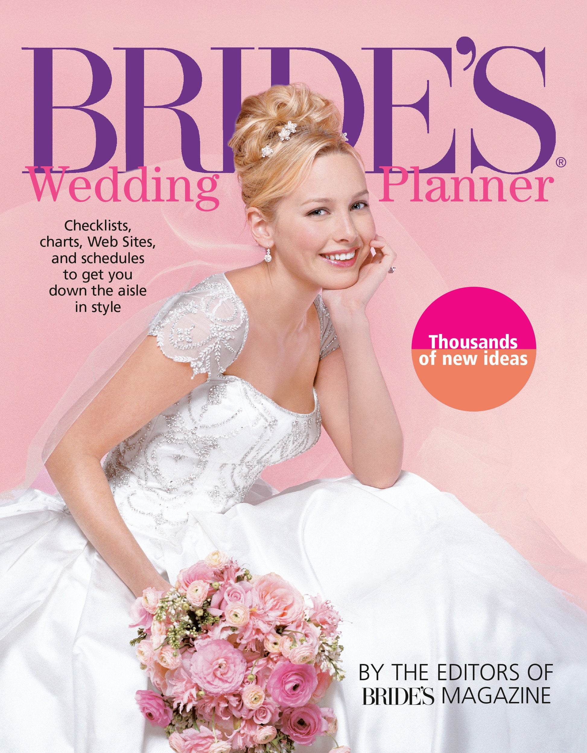 Bride's Wedding Planner - Checklists, Charts, Web Sites, and Schedules to Get You Down the Aisle in Style