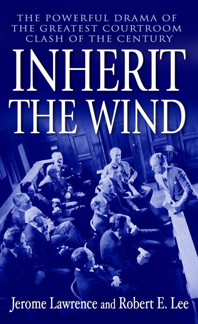 Inherit the Wind - The Powerful Drama of the Greatest Courtroom Clash of the Century