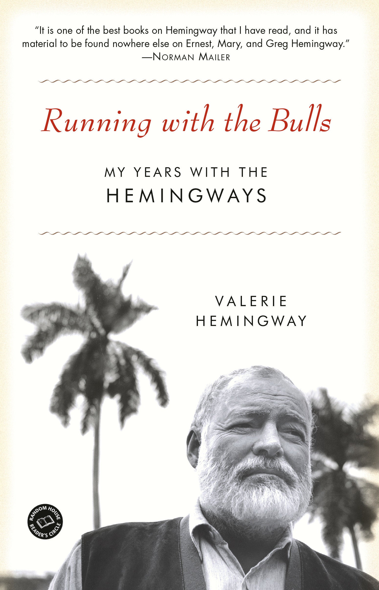Running with the Bulls - My Years with the Hemingways