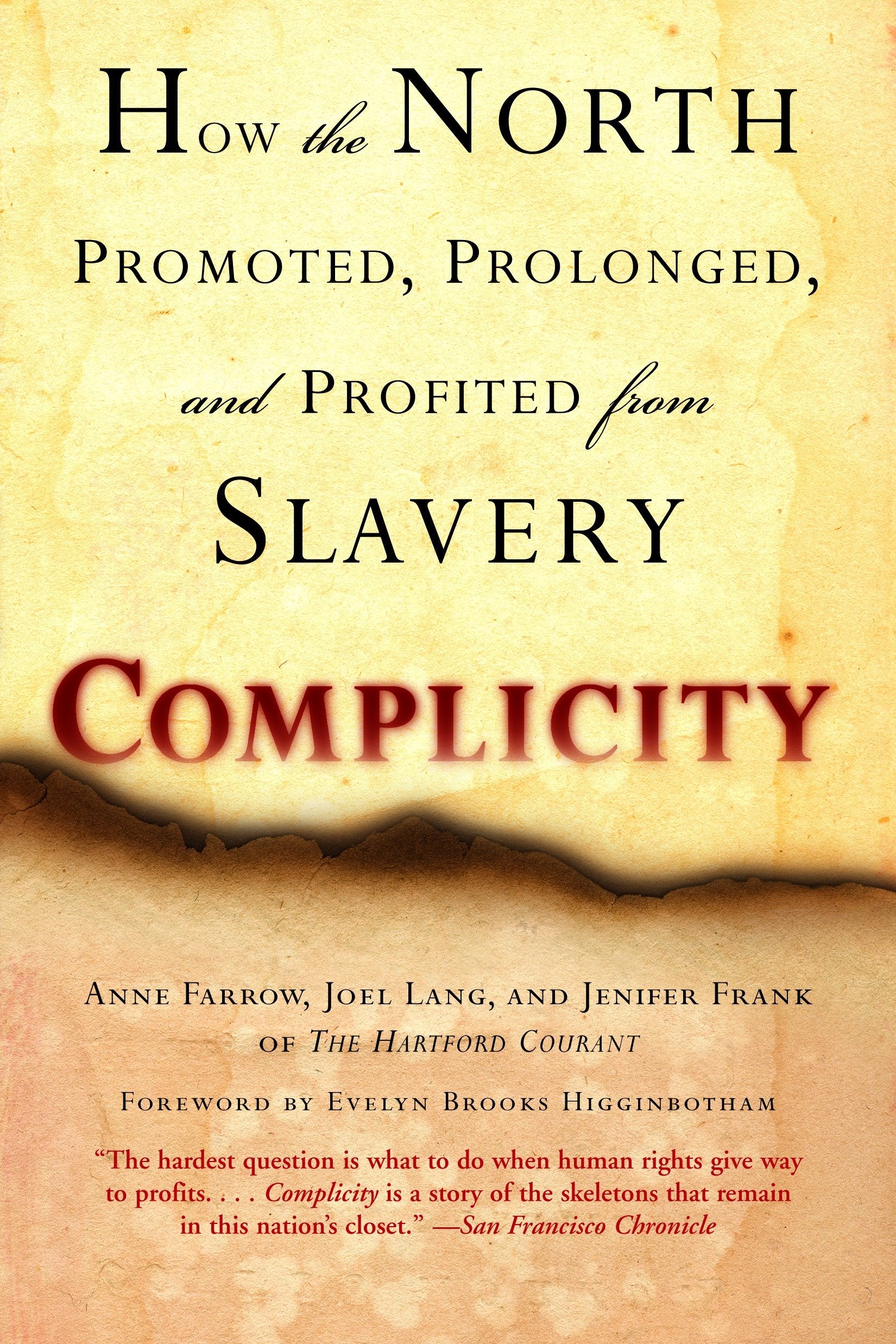 Complicity - How the North Promoted, Prolonged, and Profited from Slavery