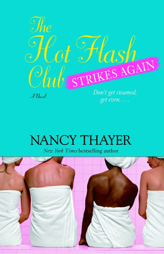 The Hot Flash Club Strikes Again - A Novel (Hot Flash Club) (Book:2)