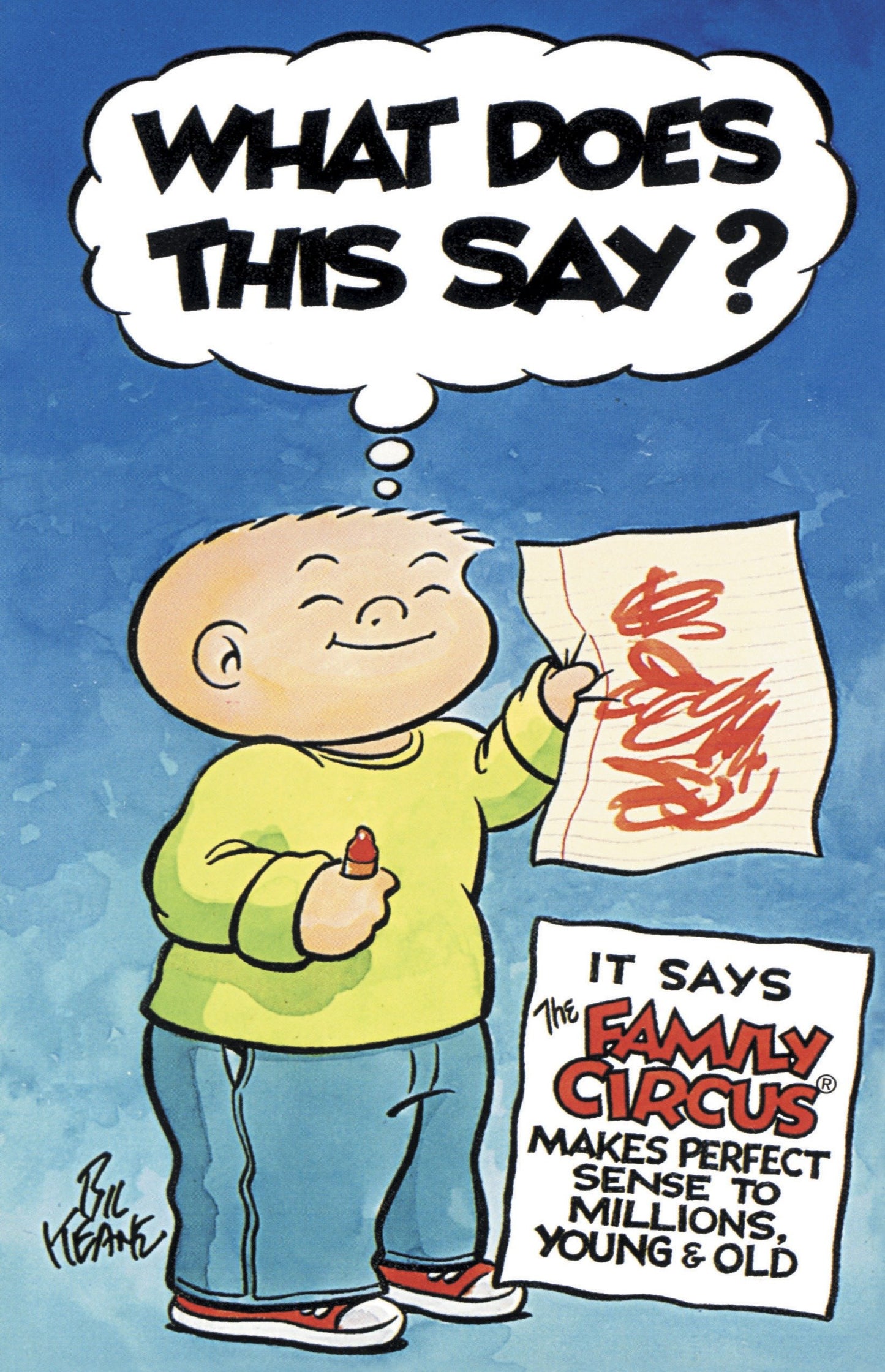 What Does This Say? - It Says The Family Circus® Makes Perfect Sense to Millions, Young & Old