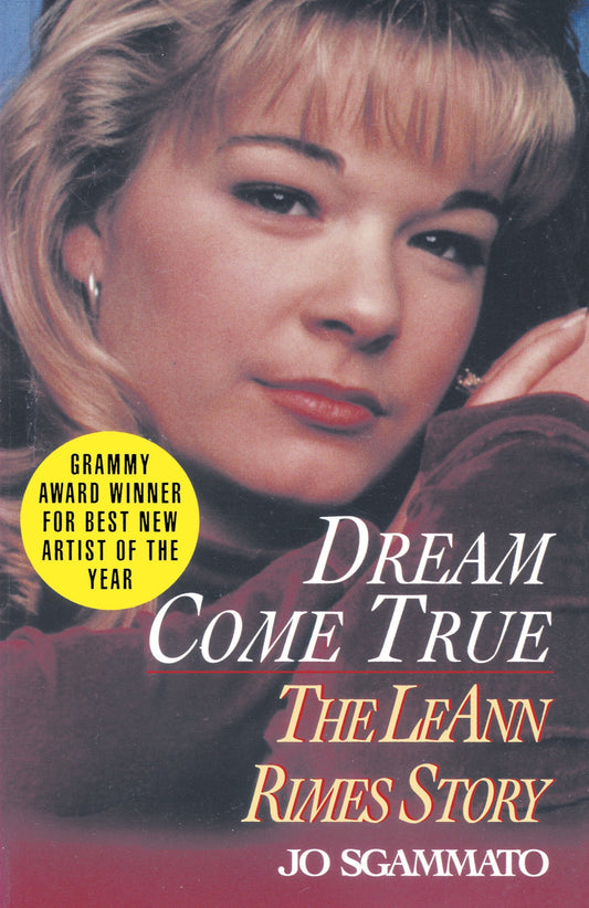 Dream Come True - The LeAnn Rimes Story