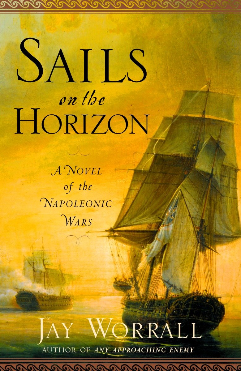 Sails on the Horizon - A Novel of the Napoleonic Wars