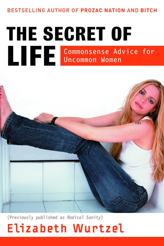 The Secret of Life - Commonsense Advice for the Uncommon Woman