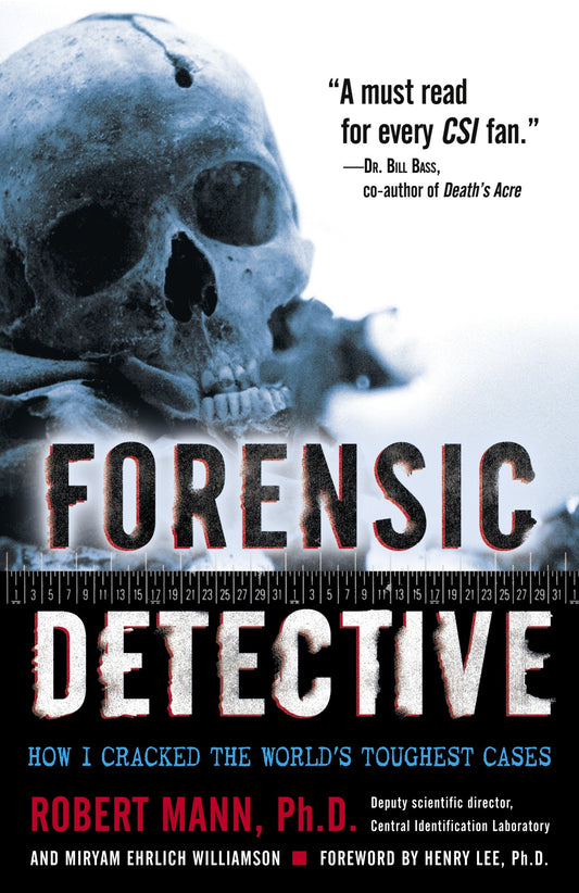 Forensic Detective - How I Cracked the World's Toughest Cases