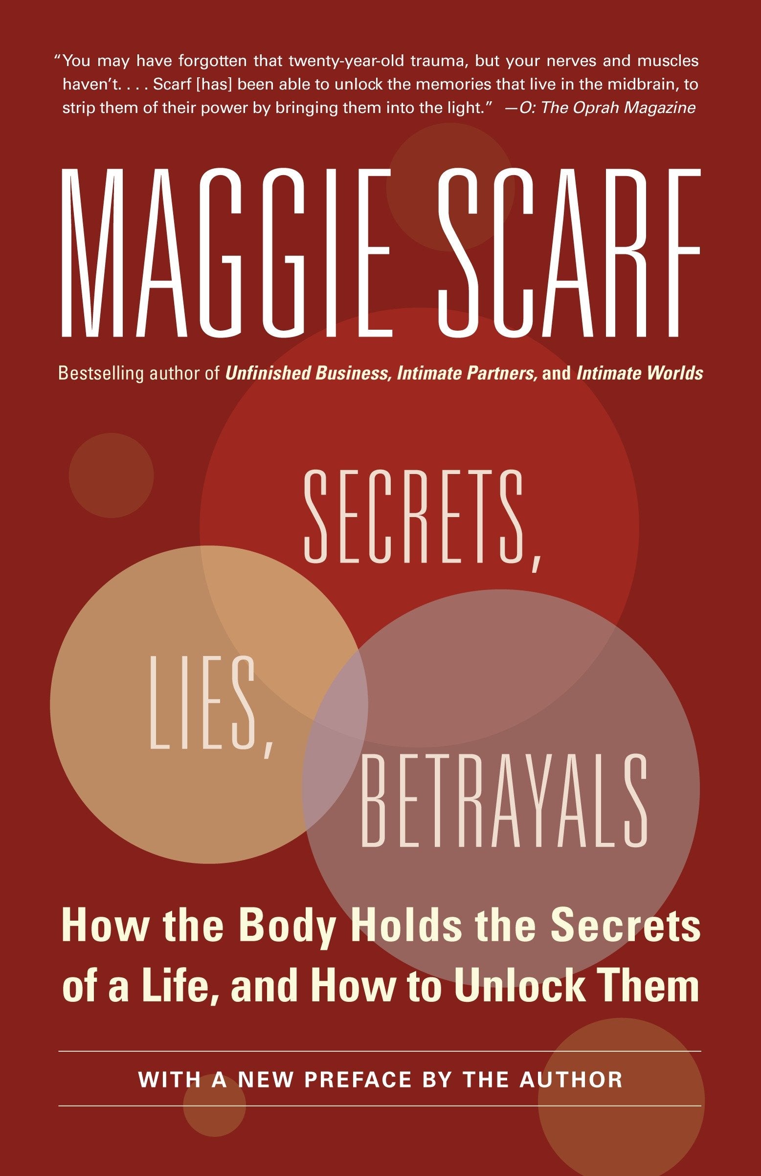 Secrets, Lies, Betrayals - How the Body Holds the Secrets of a Life, and How to Unlock Them
