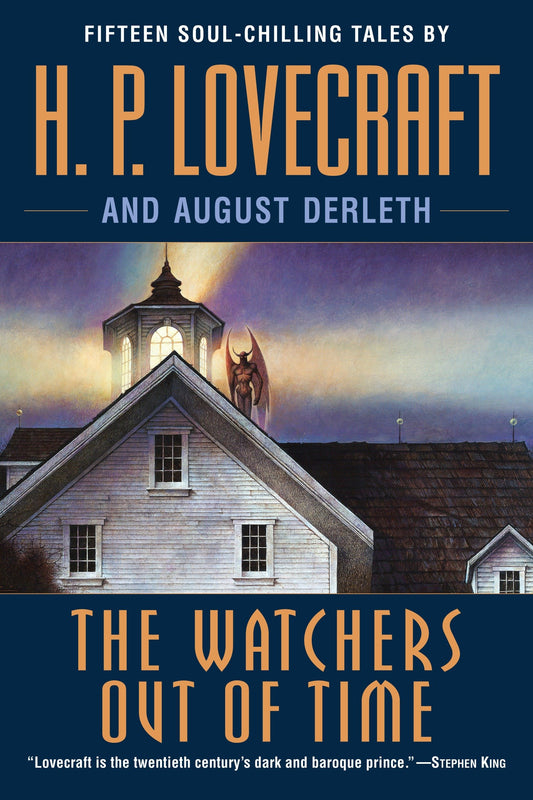 The Watchers Out of Time - Fifteen soul-chilling tales by H. P. Lovecraft