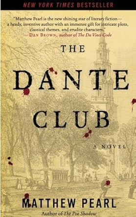The Dante Club: A Novel by Matthew Pearl
