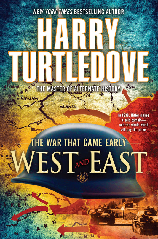 West and East (The War That Came Early, Book Two) (The War That Came Early) (Book:2)