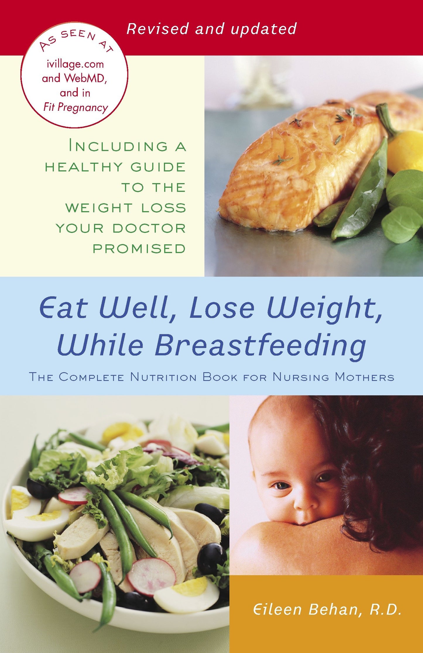 Eat Well, Lose Weight, While Breastfeeding - The Complete Nutrition Book for Nursing Mothers