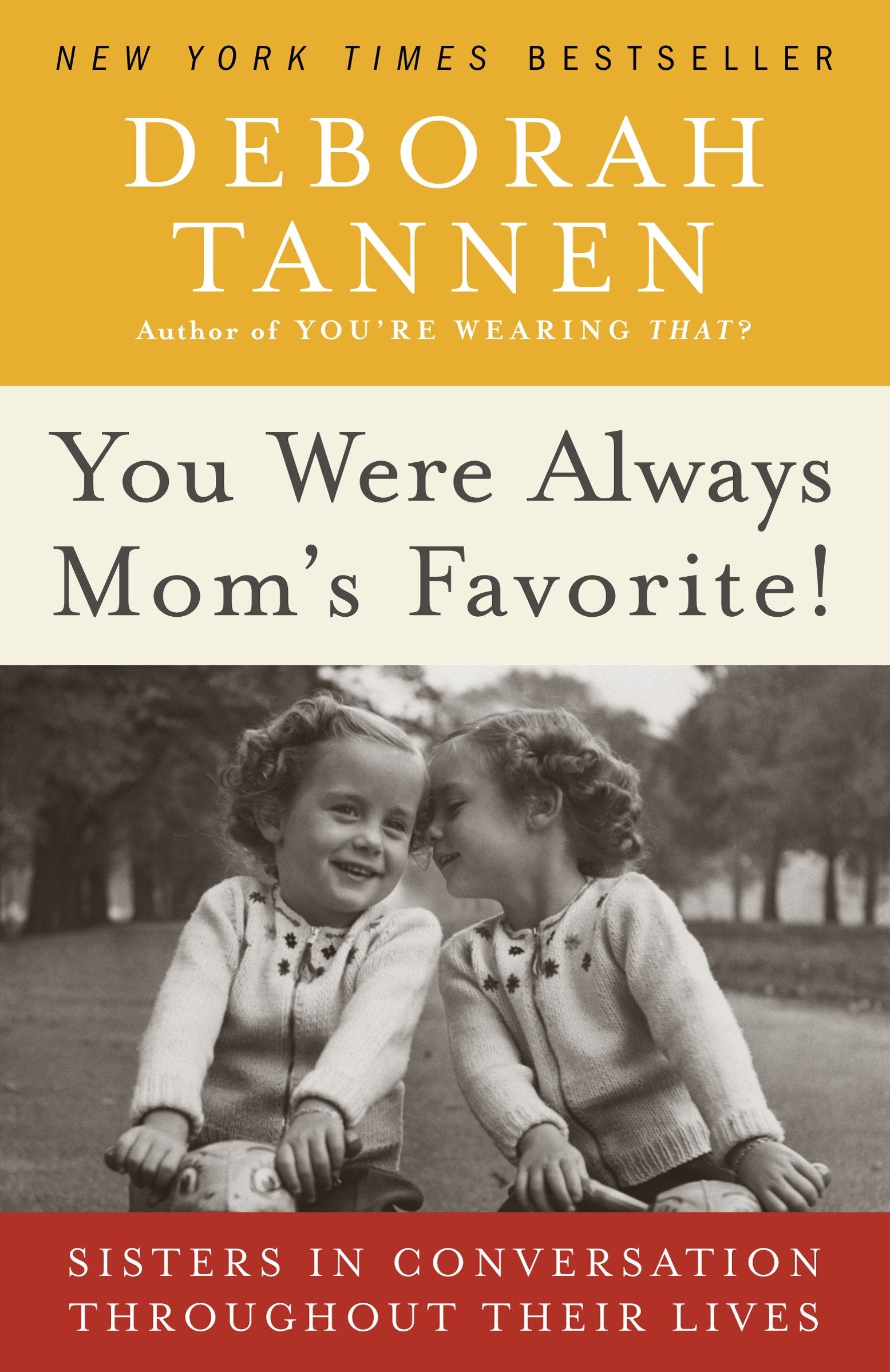 You Were Always Mom's Favorite! - Sisters in Conversation Throughout Their Lives