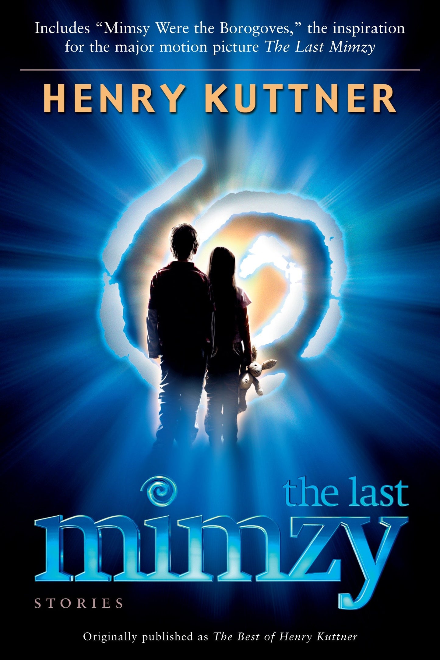 The Last Mimzy - And Other Stories Originally published as The Best of Henry Kuttner