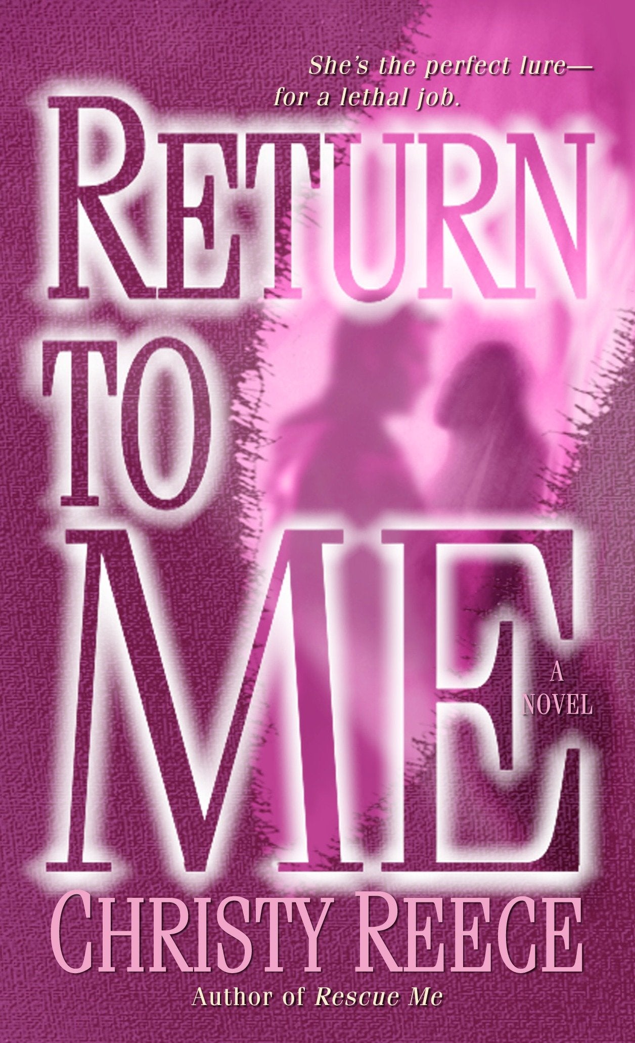 Return to Me - A Novel (Last Chance Rescue) (Book:2)