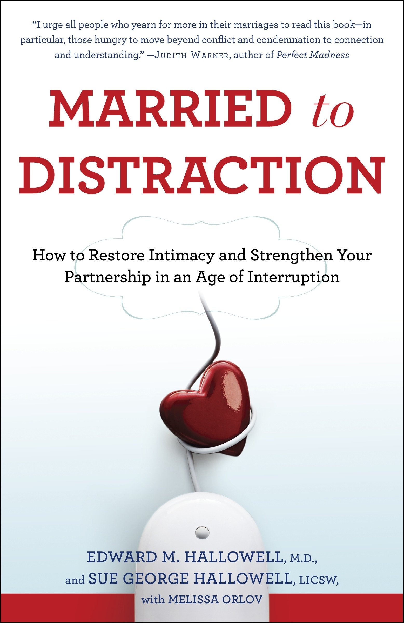 Married to Distraction - How to Restore Intimacy and Strengthen Your Partnership in an Age of Interruption