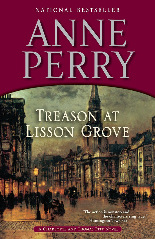 Treason at Lisson Grove - A Charlotte and Thomas Pitt Novel (Charlotte and Thomas Pitt) (Book:26)