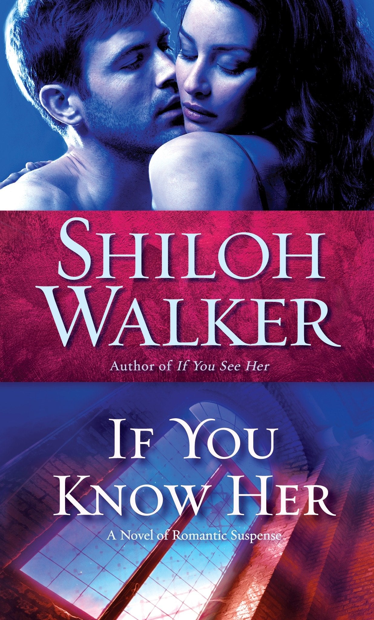 If You Know Her - A Novel of Romantic Suspense (Ash Trilogy) (Book:3)
