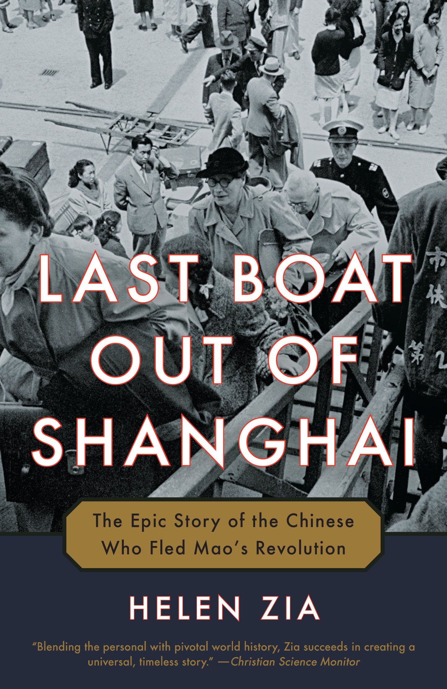 Last Boat Out of Shanghai - The Epic Story of the Chinese Who Fled Mao's Revolution