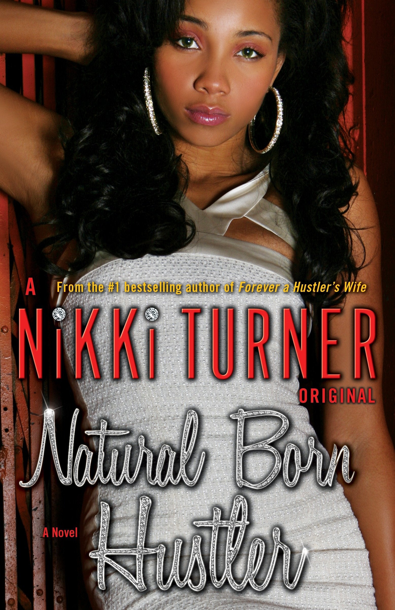 Natural Born Hustler - A Novel (Nikki Turner Original)