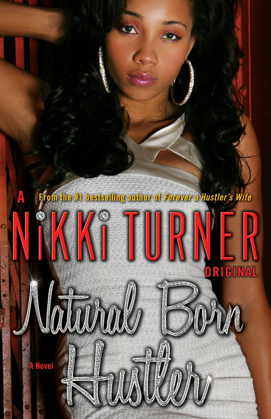 Natural Born Hustler - A Novel (Nikki Turner Original)