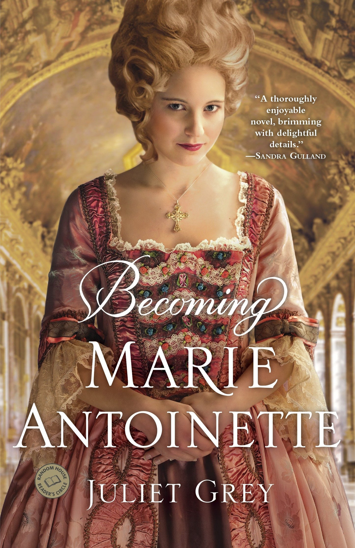 Becoming Marie Antoinette - A Novel (Marie Antoinette) (Book:1)