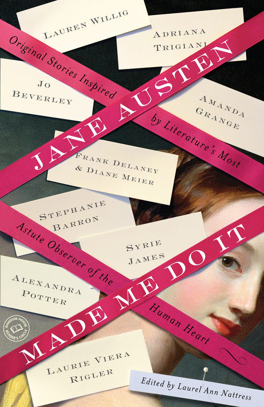 Jane Austen Made Me Do It - Original Stories Inspired by Literature's Most Astute Observer of the Human Heart