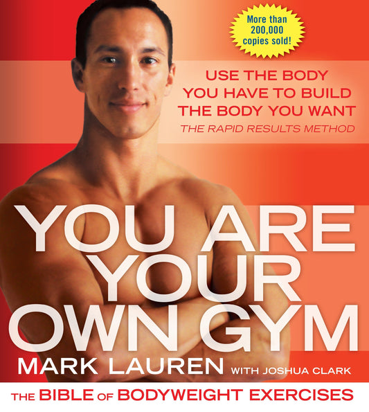 You Are Your Own Gym - The Bible of Bodyweight Exercises