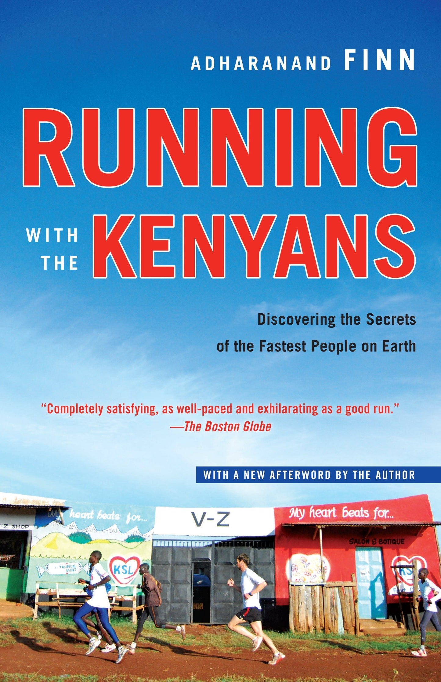 Running with the Kenyans - Discovering the Secrets of the Fastest People on Earth