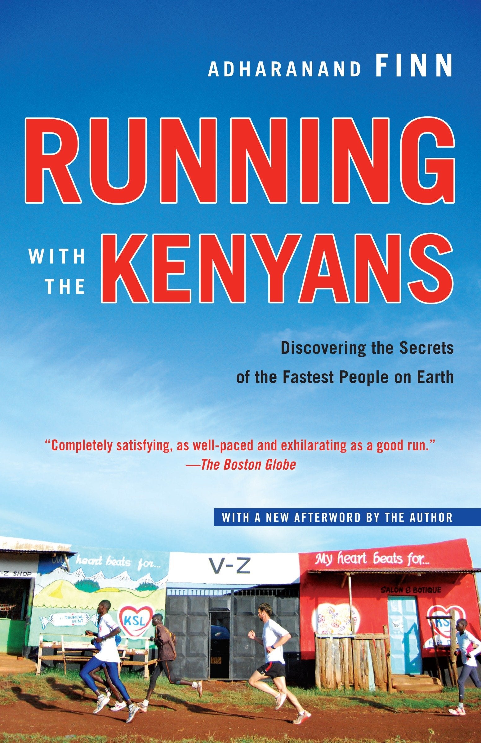 Running with the Kenyans - Discovering the Secrets of the Fastest People on Earth