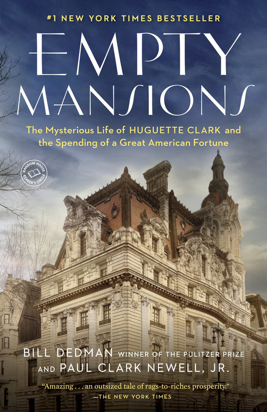 Empty Mansions - The Mysterious Life of Huguette Clark and the Spending of a Great American Fortune