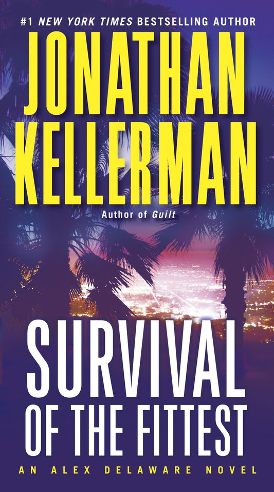 Survival of the Fittest - An Alex Delaware Novel (Alex Delaware) (Book:12)