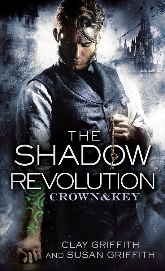 The Shadow Revolution: Crown & Key (Crown & Key) (Book:1)