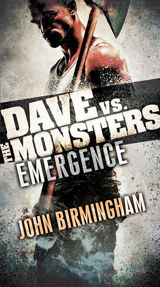 Emergence: Dave vs. the Monsters (David Hooper Trilogy) (Book:1)