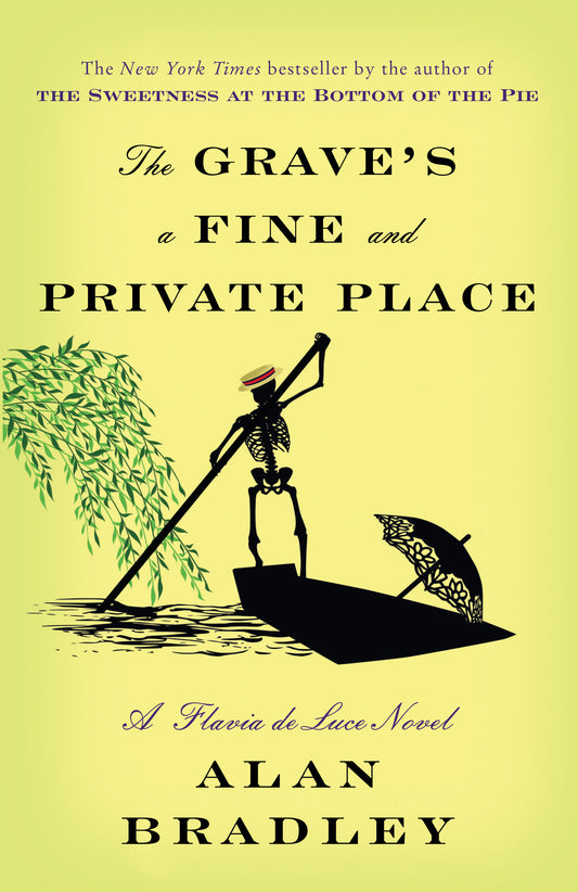 The Grave's a Fine and Private Place - A Flavia de Luce Novel (Flavia de Luce) (Book:9)
