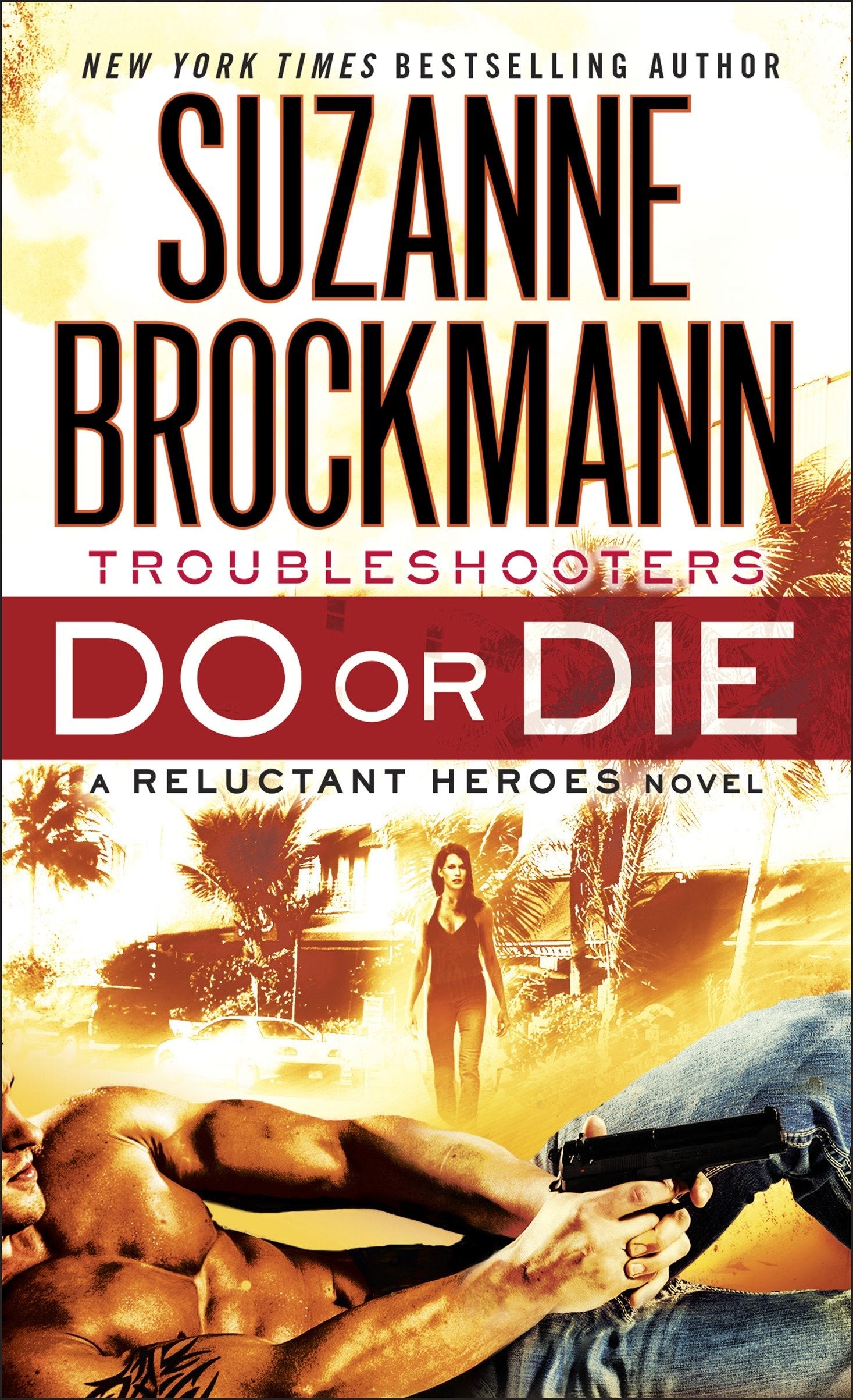 Do or Die - Troubleshooters: A Reluctant Heroes Novel (Troubleshooters) (Book:18)