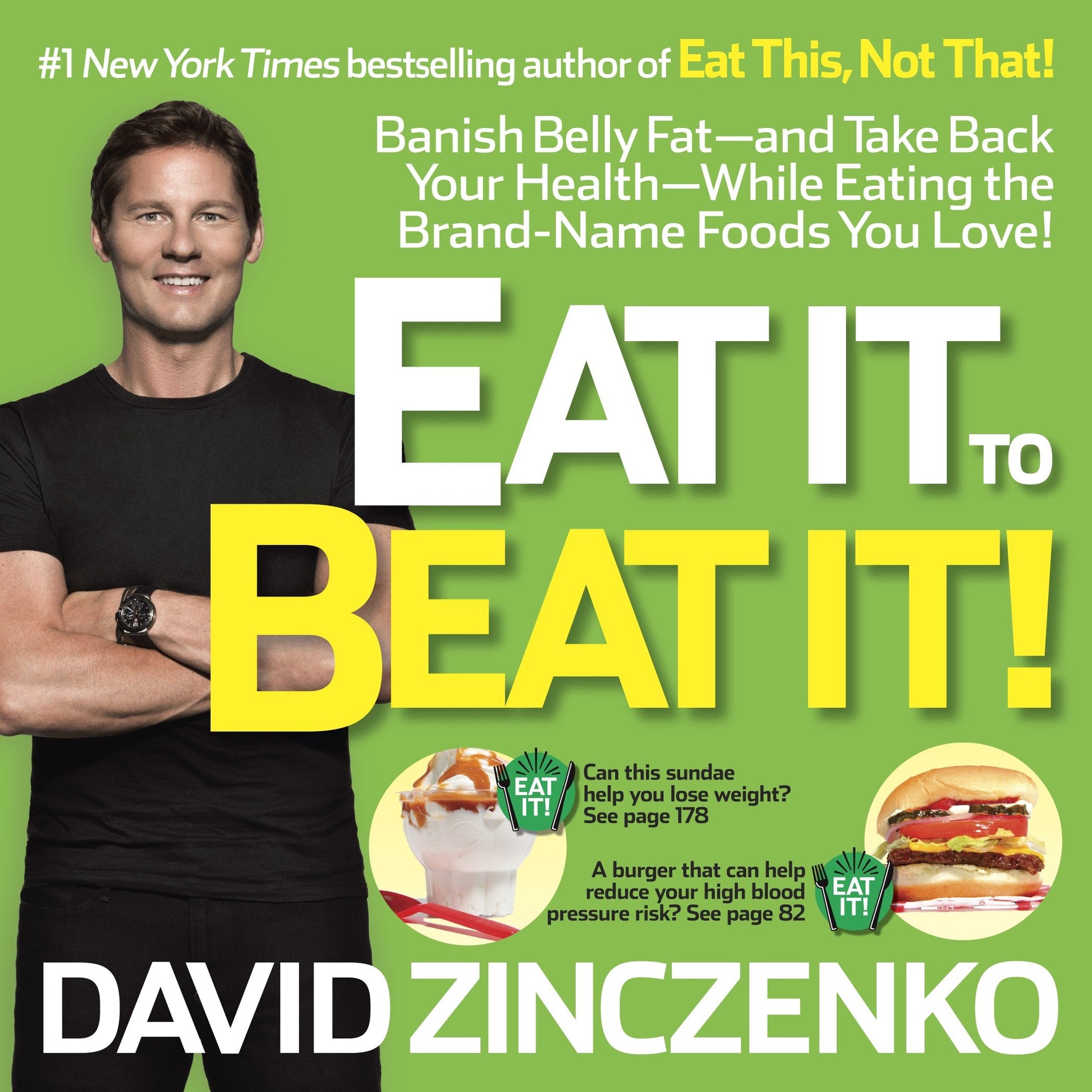 Eat It to Beat It! - Banish Belly Fat-and Take Back Your Health-While Eating the Brand-Name Foods You Love!