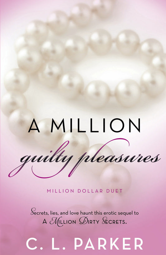 A Million Guilty Pleasures - Million Dollar Duet (Million Dollar Duet) (Book:2)