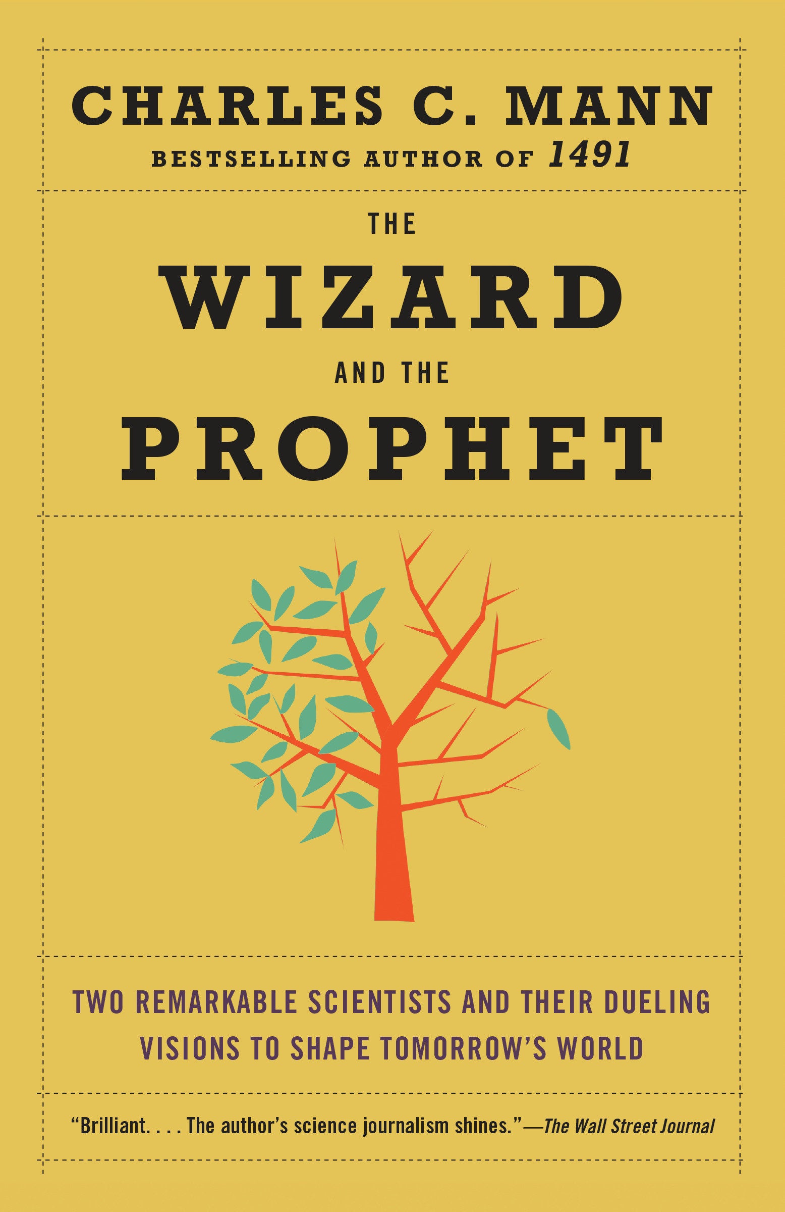 The Wizard and the Prophet - Two Remarkable Scientists and Their Dueling Visions to Shape Tomorrow's World