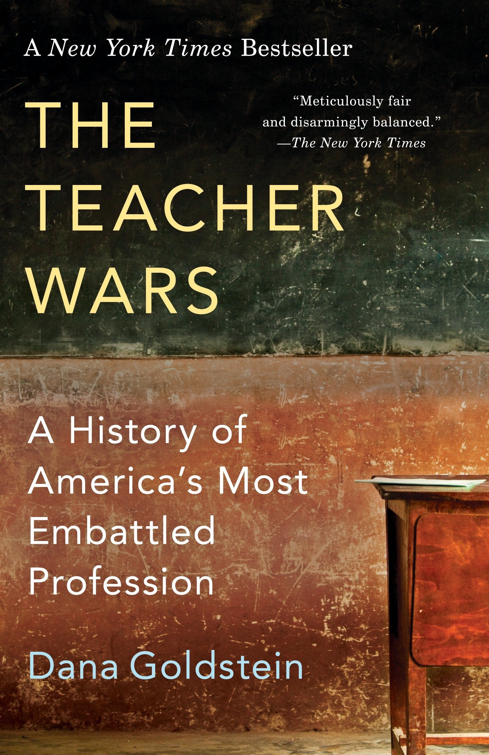 The Teacher Wars - A History of America's Most Embattled Profession