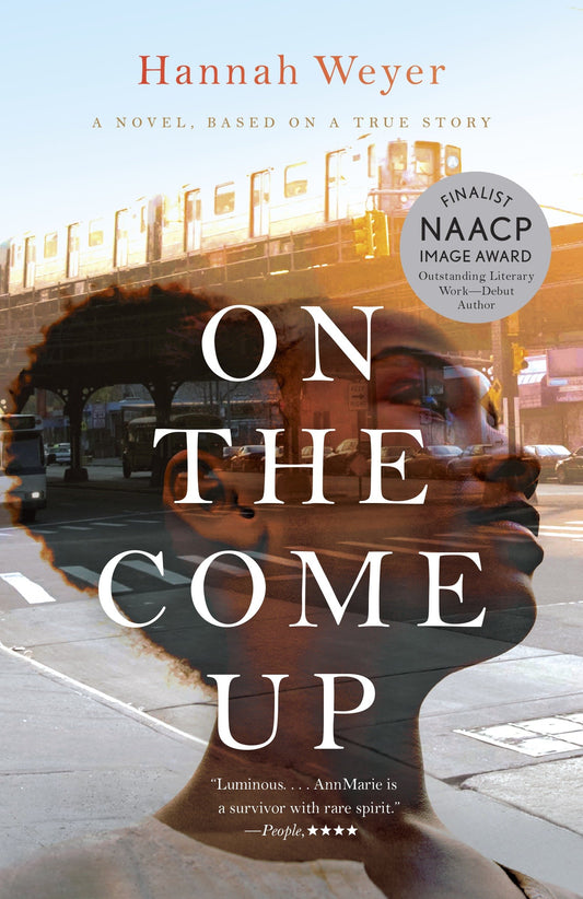 On the Come Up - A Novel, Based on a True Story