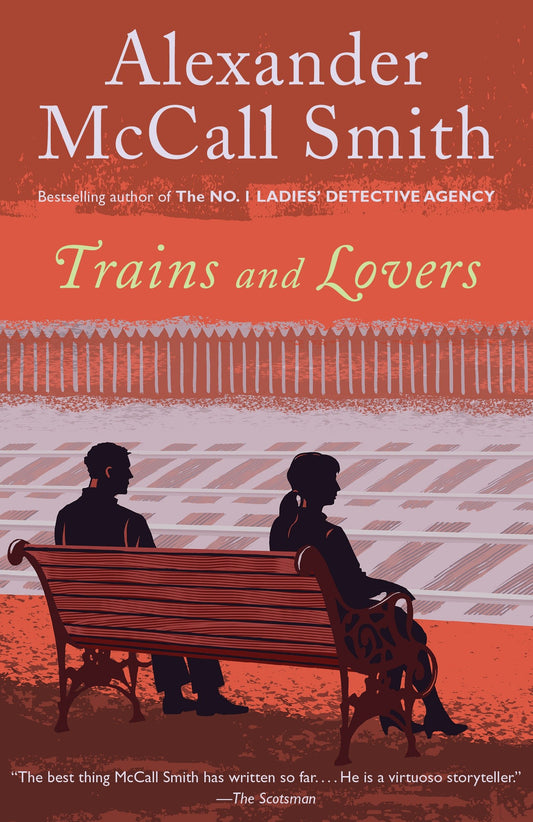 Trains and Lovers - A Novel