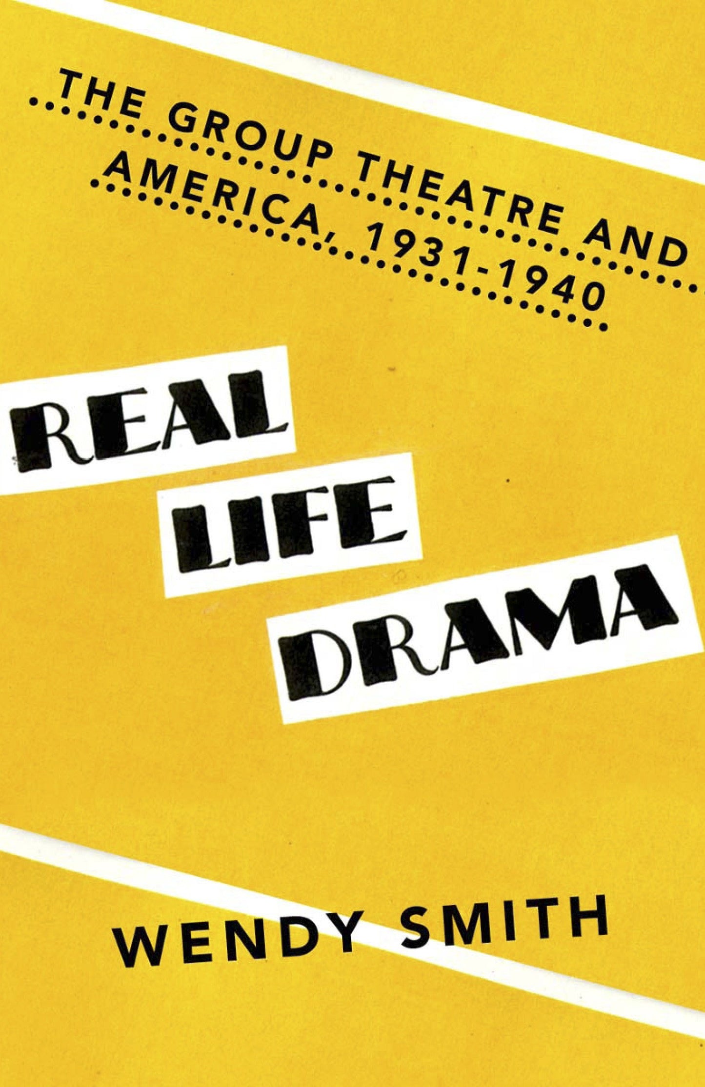 Real Life Drama - The Group Theatre and America 1931-1940