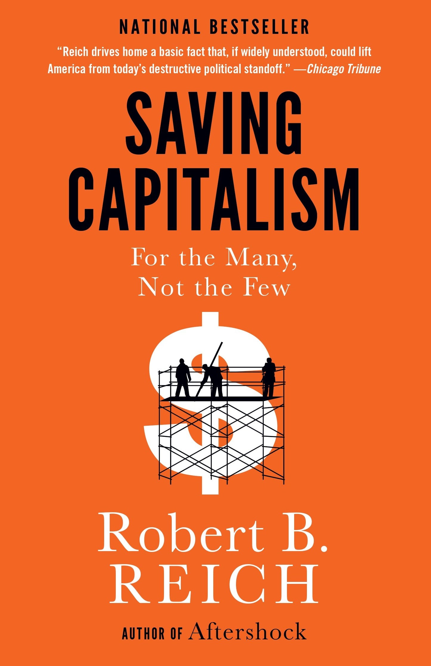 Saving Capitalism - For the Many, Not the Few