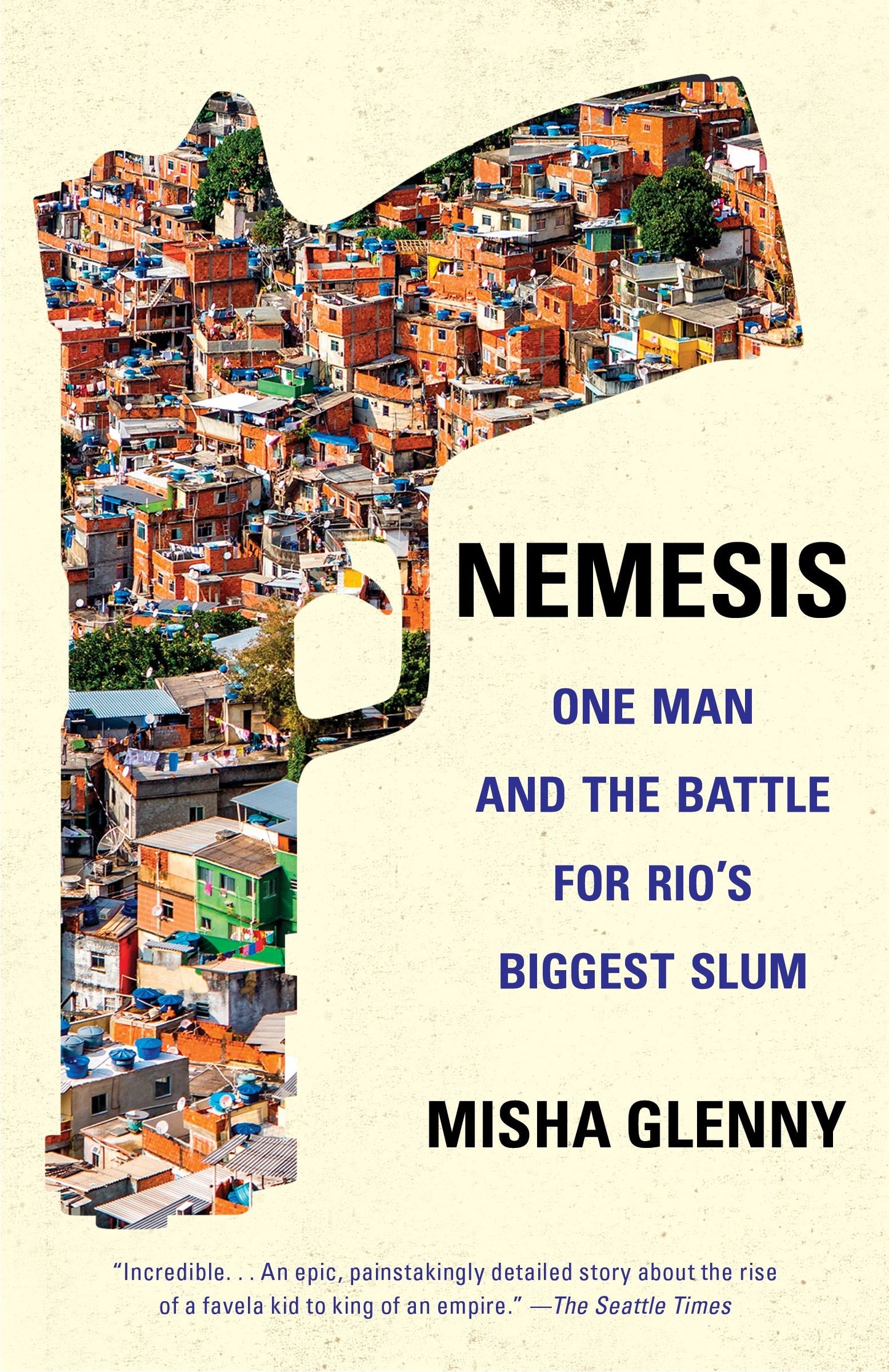 Nemesis - One Man and the Battle for Rio's Biggest Slum