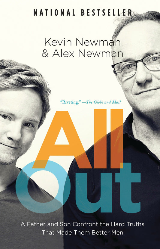 All Out - A Father and Son Confront the Hard Truths That Made Them Better Men