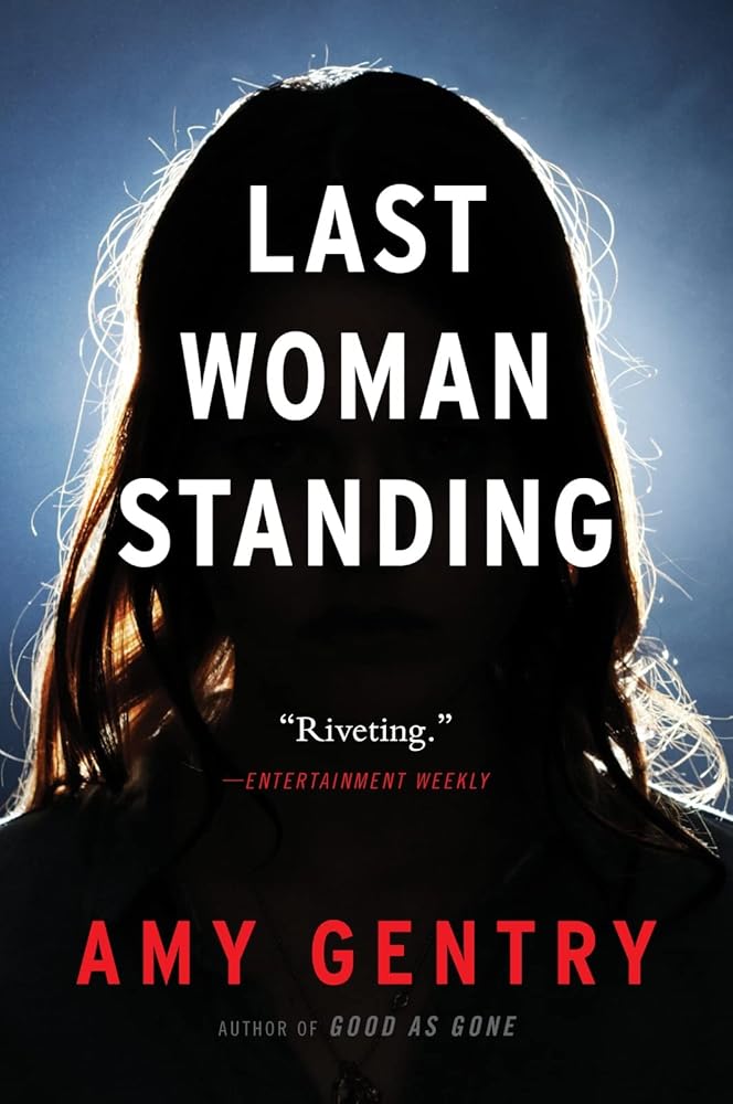 Last Woman Standing by Amy Gentry